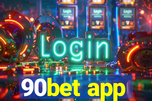 90bet app